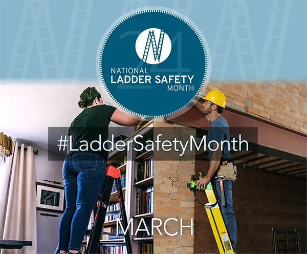 National Ladder Safety Month #LadderSafetyMonth graphic